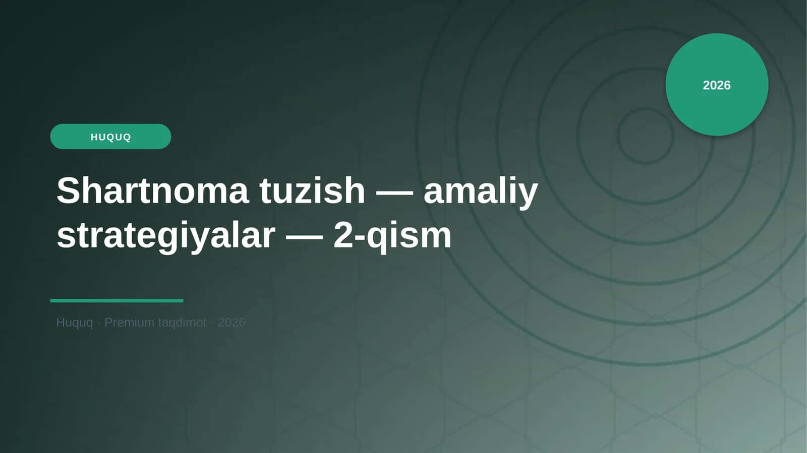 Shartnoma tuzish — amaliy strategiyalar — 2-qism 1