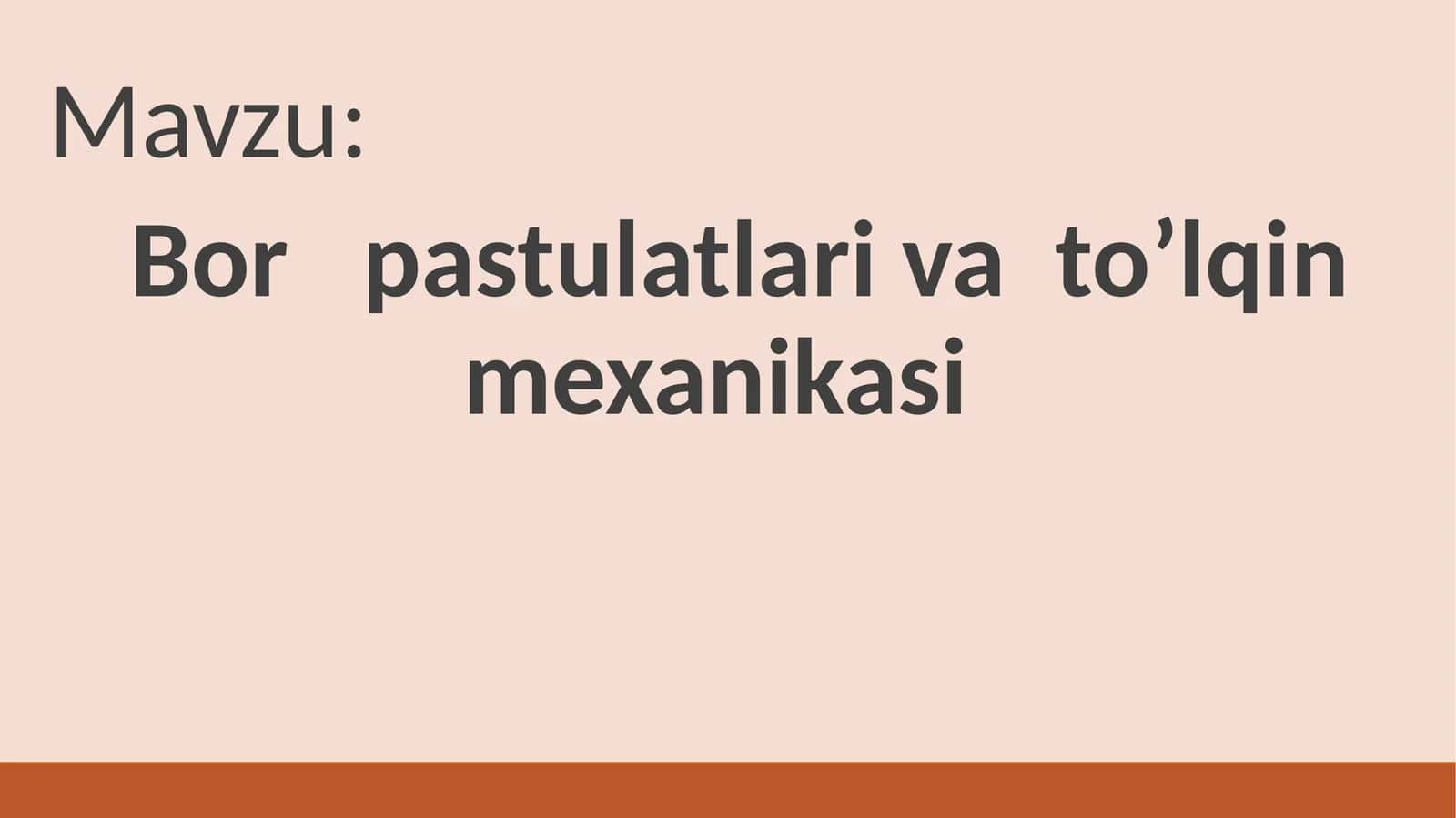 Bor  pastulatlari  va  to’lqin  mexanikasi 1