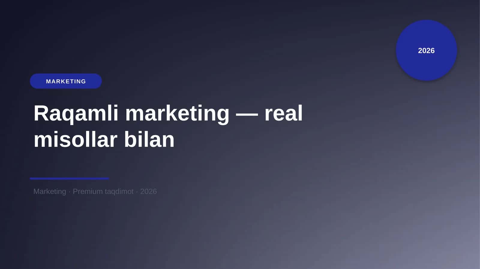 Raqamli marketing — real misollar bilan 1