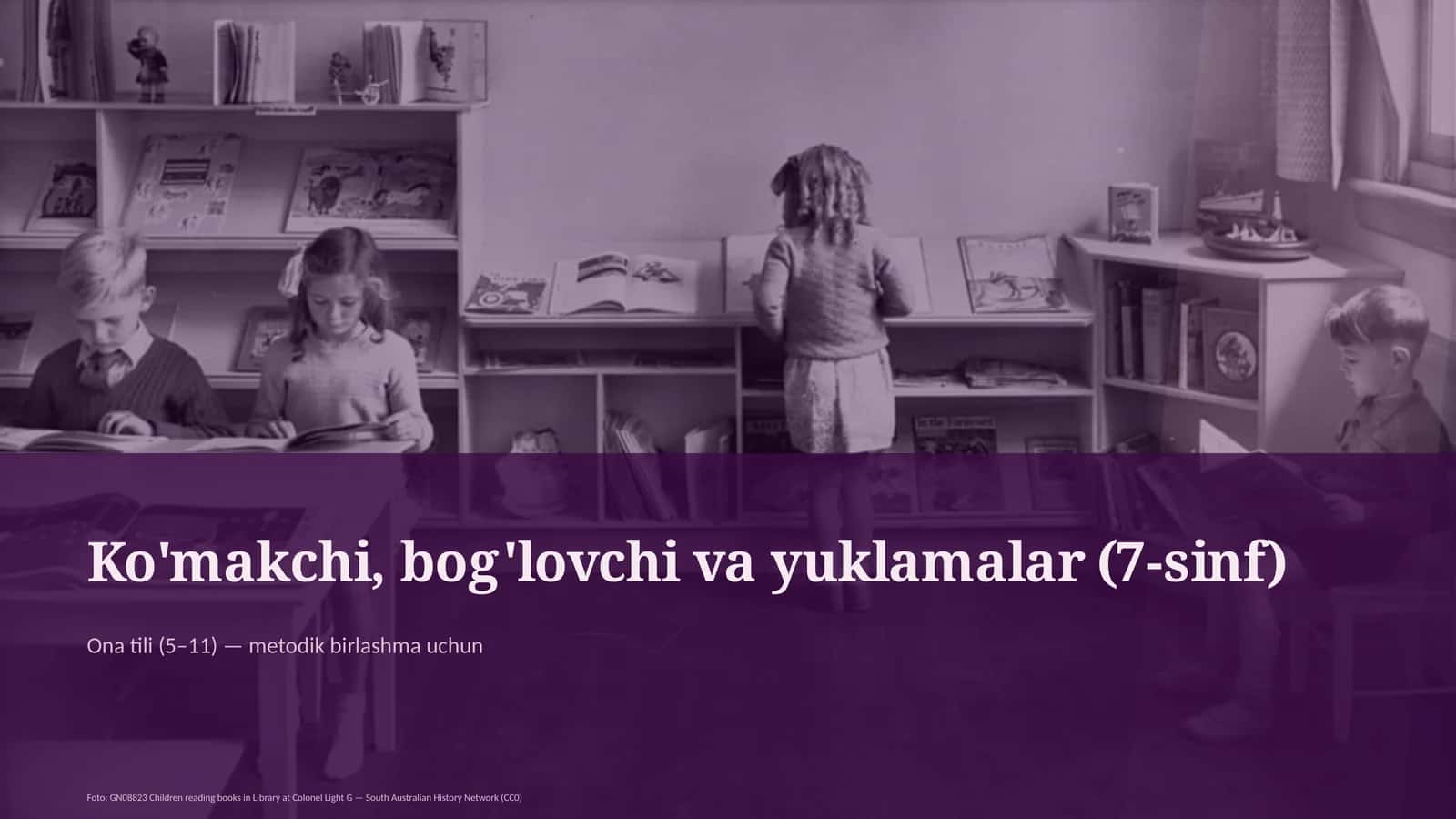 Ko'makchi, bog'lovchi va yuklamalar (7-sinf) 1