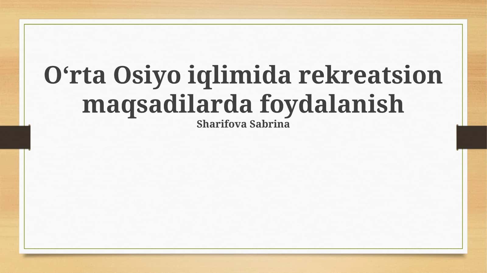 Oʻrta Osiyo iqlimida rekreatsion maqsadilarda foydalanish 1