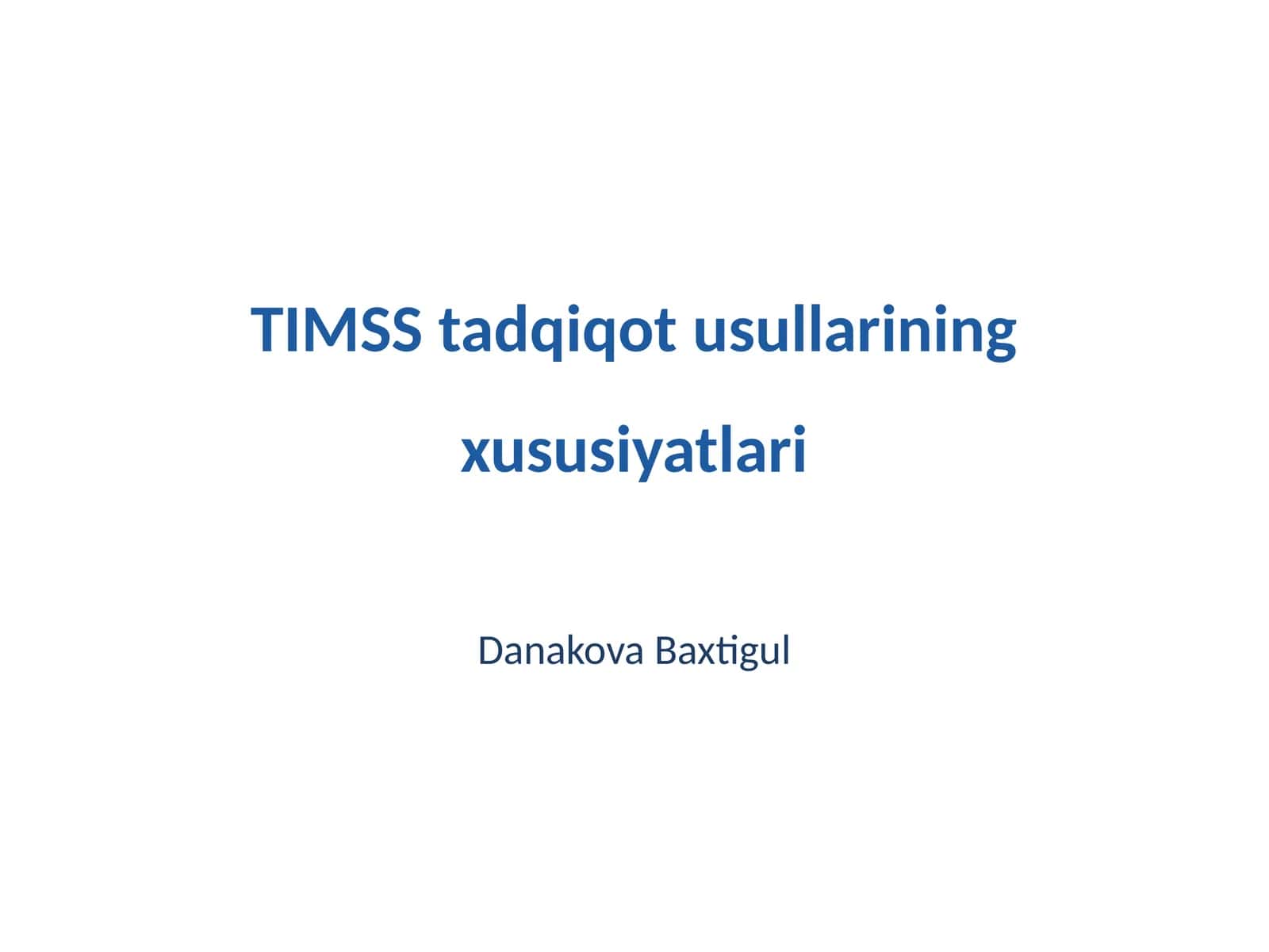TIMSS tadqiqot usullarining xususiyatlari 1