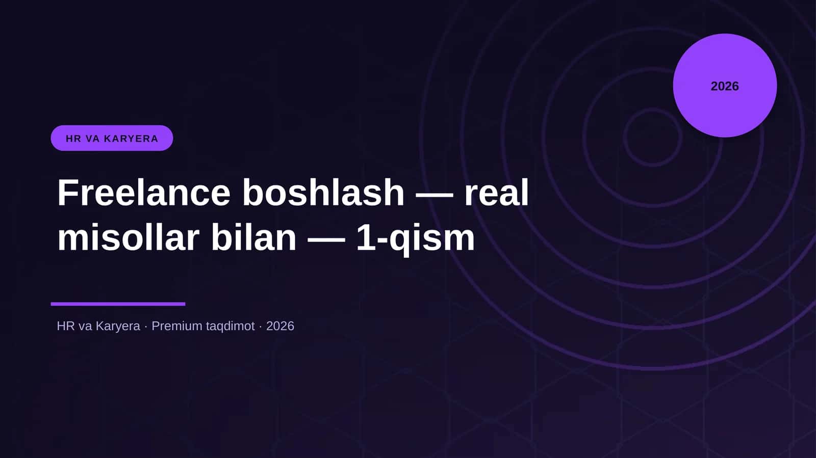 Freelance boshlash — real misollar bilan — 1-qism 1
