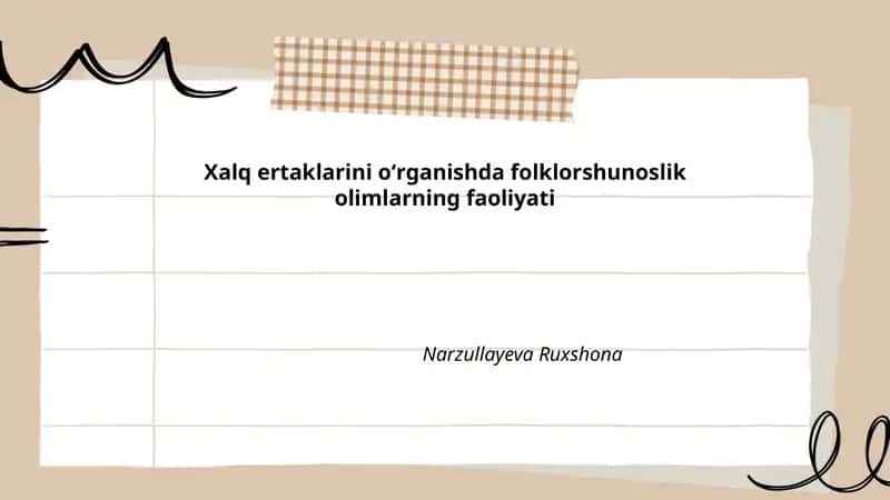 Xalq ertaklarini oʻrganishda folklorshunoslik olimlarning faoliyati 1