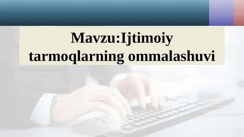 Ijtimoiy tarmoqlarning ommalashuvi 1