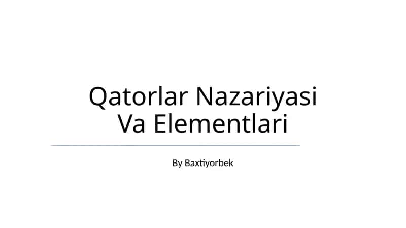 Qatorlar Nazariyasi Va Elementlari 1