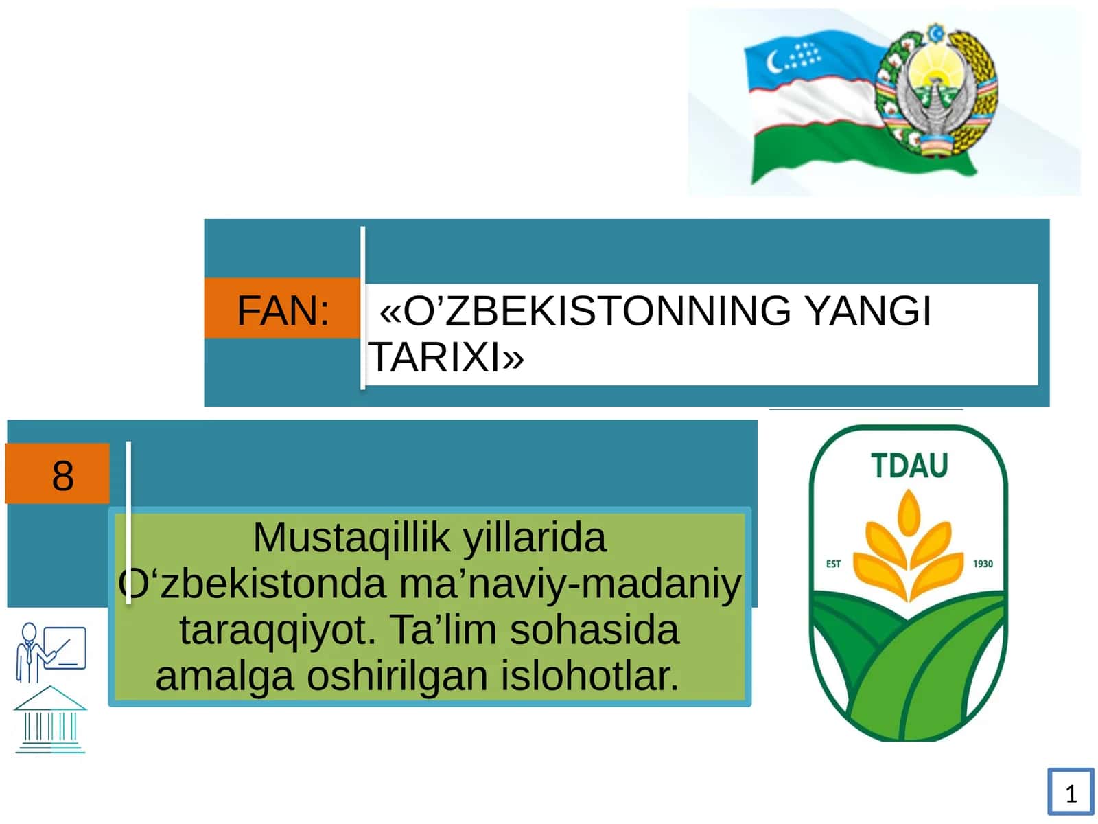 Mustaqillik yillarida O‘zbekistonda ma’naviy-madaniy taraqqiyot. Ta’lim sohasida amalga oshirilgan islohotlar 1