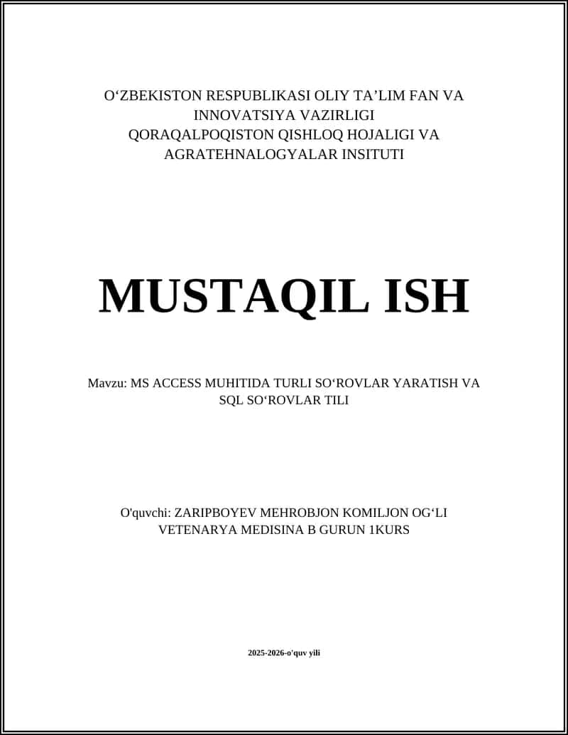 MS ACCESS MUHITIDA TURLI SOʻROVLAR YARATISH VA SQL SOʻROVLAR TILI 1