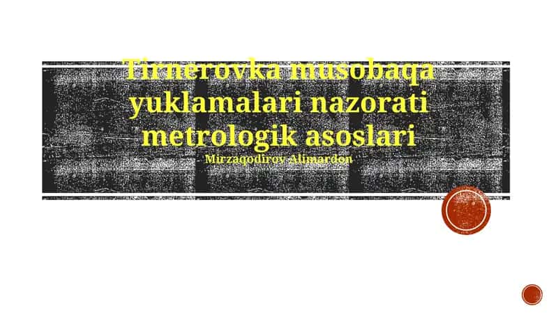 Tirnerovka musobaqa yuklamalari nazorati metrologik asoslari 1