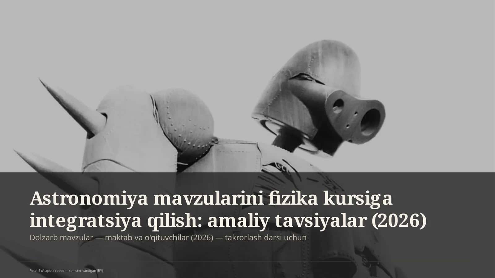 Astronomiya mavzularini fizika kursiga integratsiya qilish: amaliy tavsiyalar 1