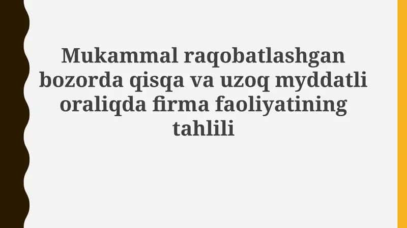 Mukammal raqobatlashgan bozorda qisqa va uzoq muddatli faoliyatning tahlili 1