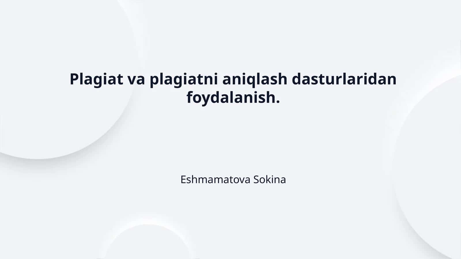 Plagiat va plagiatni aniqlash dasturlaridan foydalanish. 1