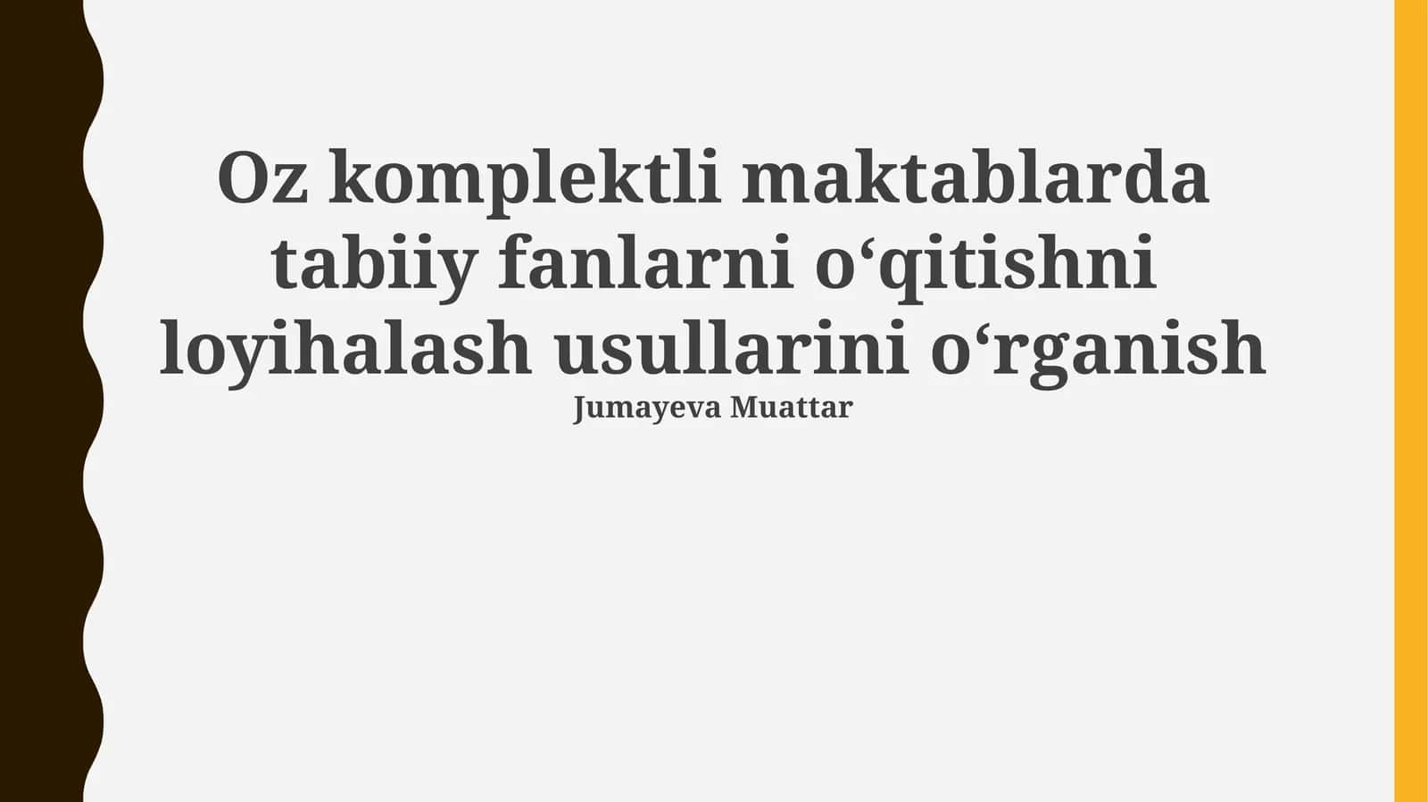 Oz komplektli maktablarda tabiiy fanlarni oʻqitishni loyihalash usullarini oʻrganish 1