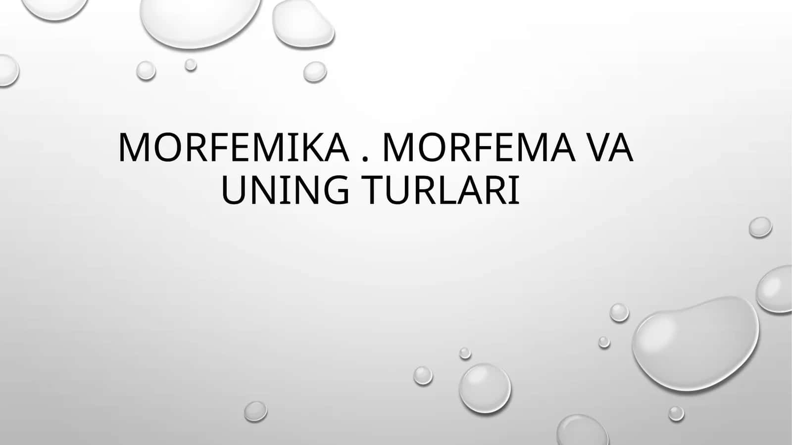 Morfemika. Morfema va uning turlari 1