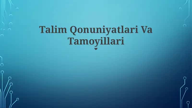 Talim Qonuniyatlari Va Tamoyillari 1