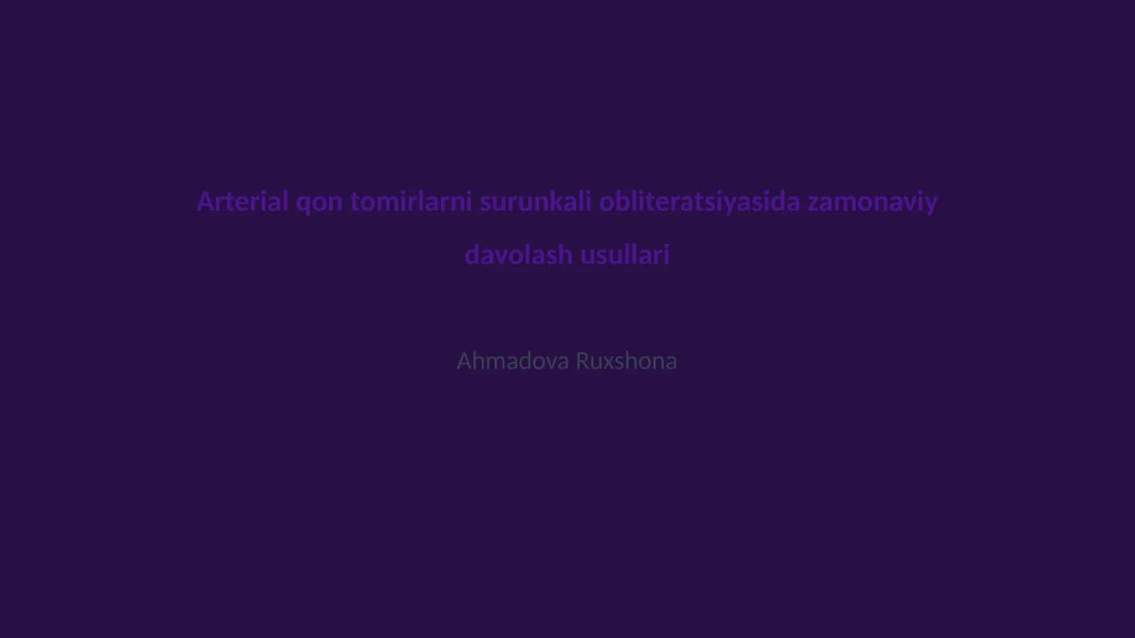 Arterial qon tomirlarni surunkali obliteratsiyasida zamonaviy davolash usullari 1