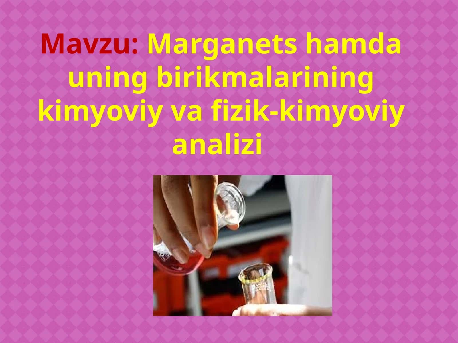 Marganets hamda uning birikmalarining kimyoviy va fizik-kimyoviy analizi 1