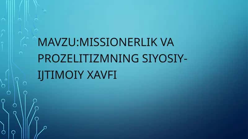 Missionerlik va prozelitizmning siyosiy-ijtimoiy xavfi 1