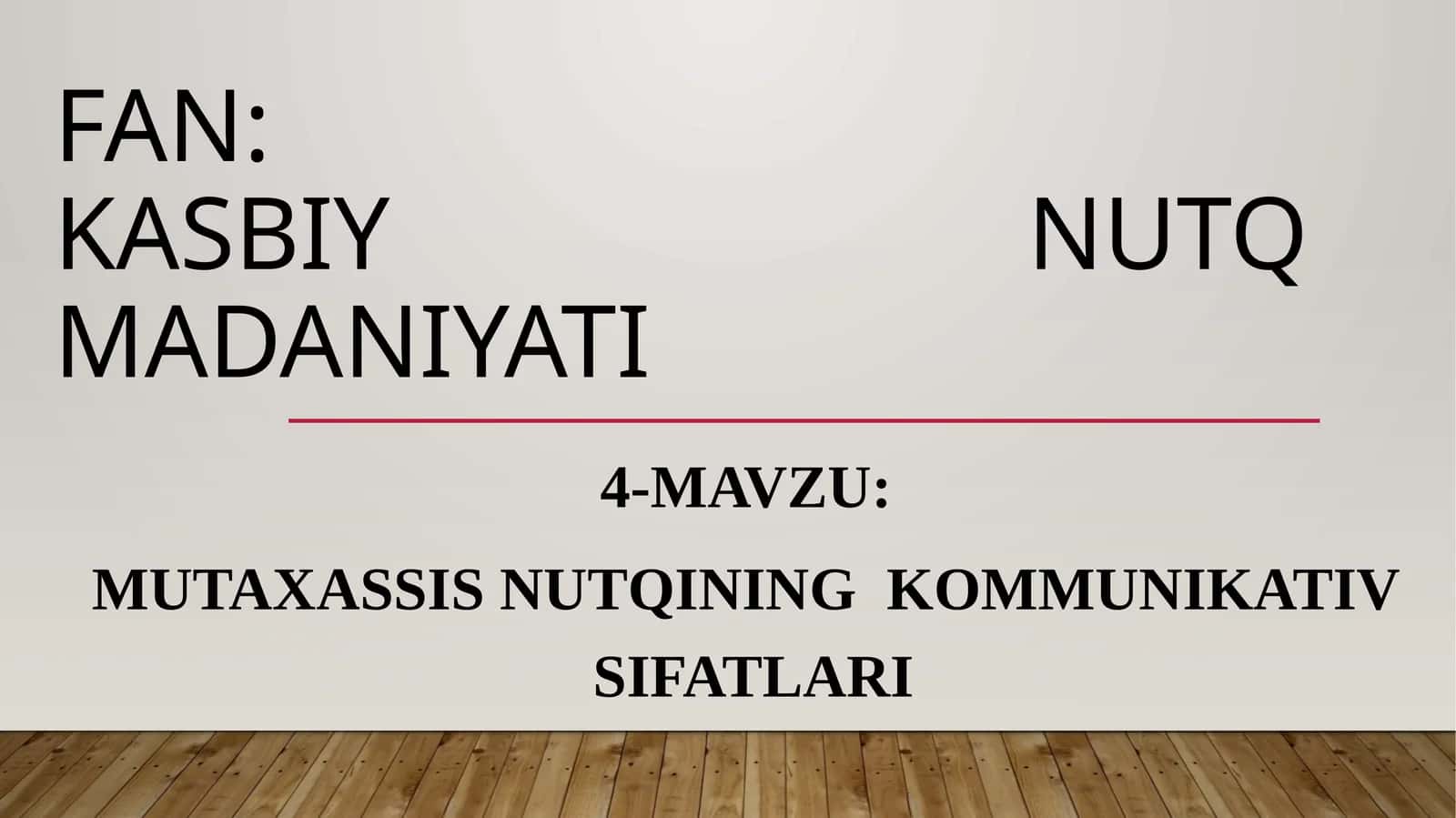 Mutaxassis Nutqining kommunikativ sifatlari 1