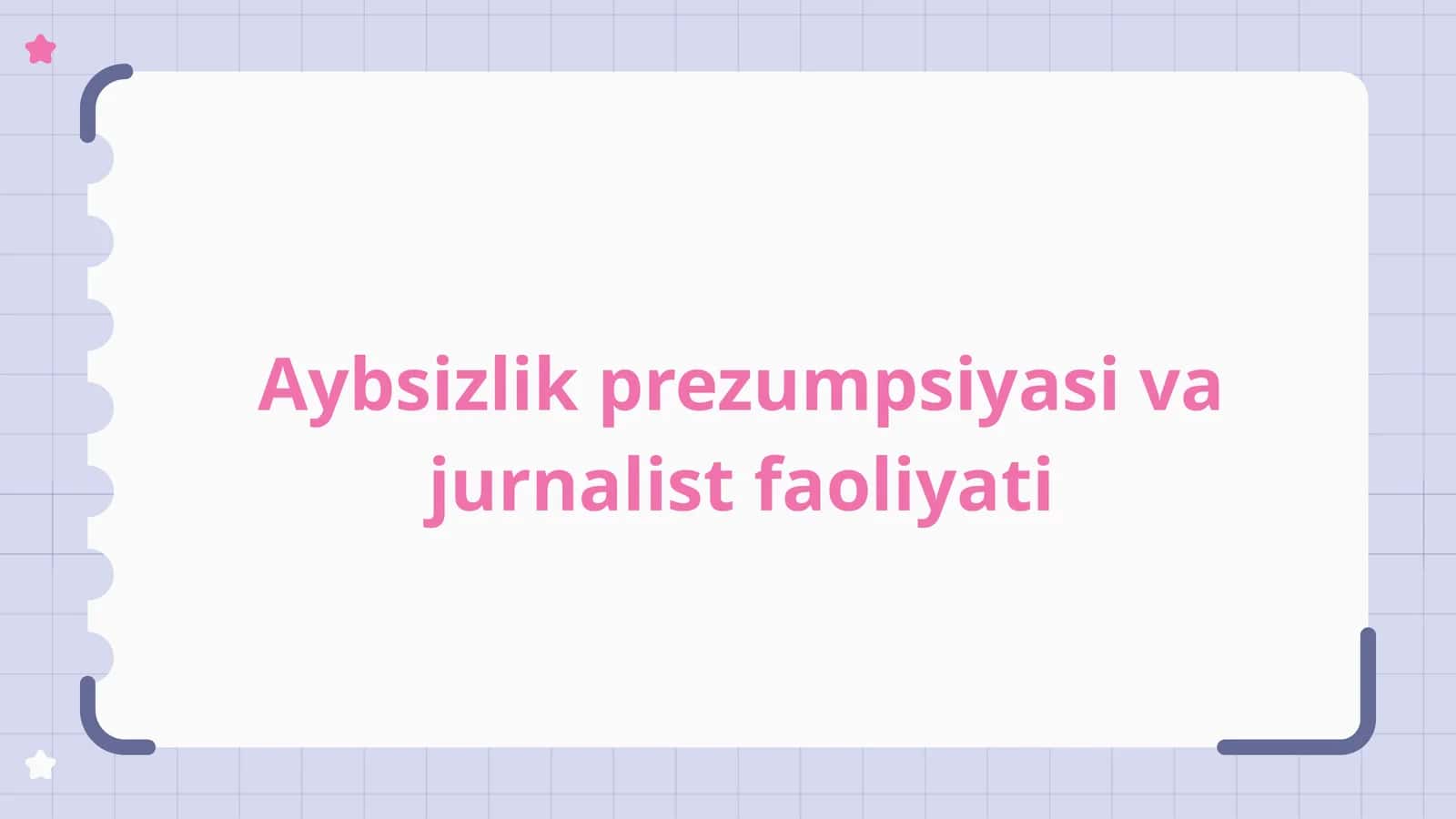 Aybsizlik prezumpsiyasi va jurnalistik faoliyati 1
