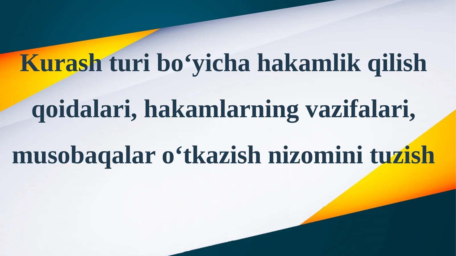 Kurash turi bo‘yicha hakamlik qilish qoidalari, hakamlarning vazifalari, musobaqalar 1