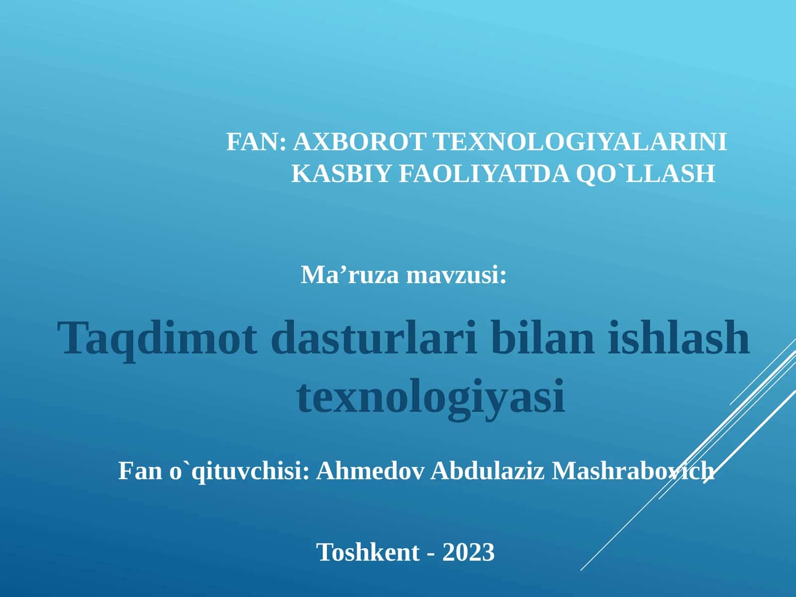 Ma’ruza mavzusi: Taqdimot dasturlari bilan ishlash texnologiyasi 1