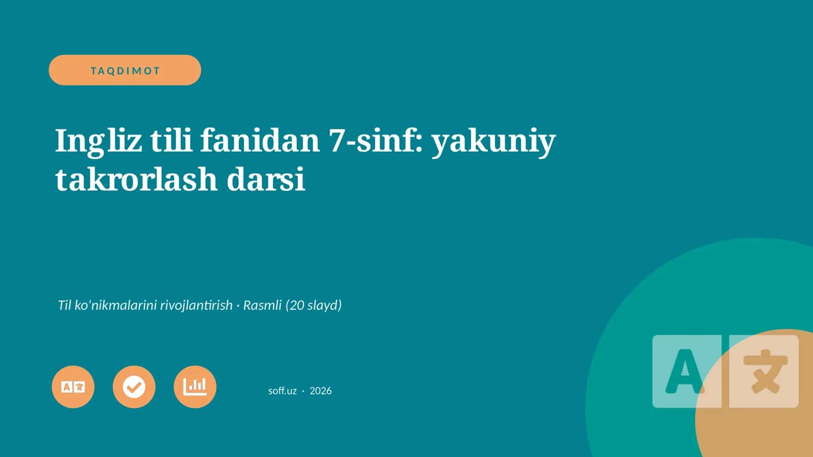 Ingliz tili fanidan 7-sinf: yakuniy takrorlash darsi 1