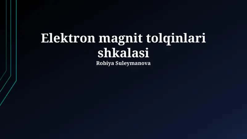 Elektron magnit tolqinlari shkalasi 1