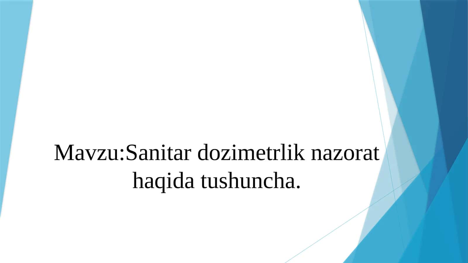 Sanitardozimetrlik nazorati haqida tushuncha 1