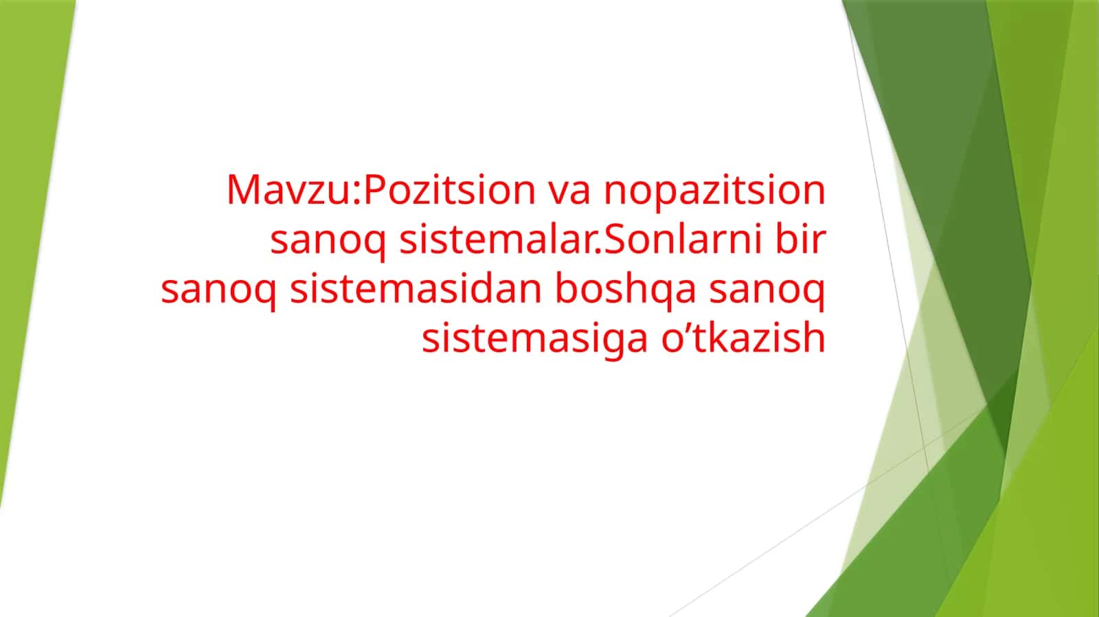 Pozitsion va nopozitsion sanoq sistemalar. Sonlarni bir sanoq sistemasidan boshqa sanoq sistemasiga oʻtkazish 1