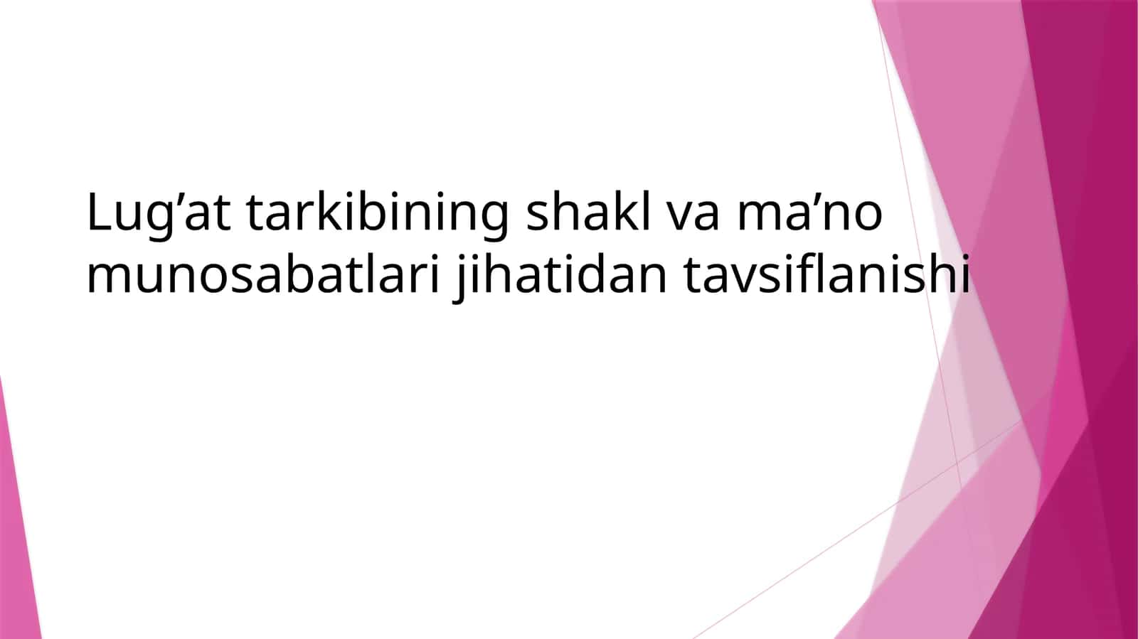 Lug’attarkibiningshaklvama’nomunosabatlarijihatidantavsiflanishi 1