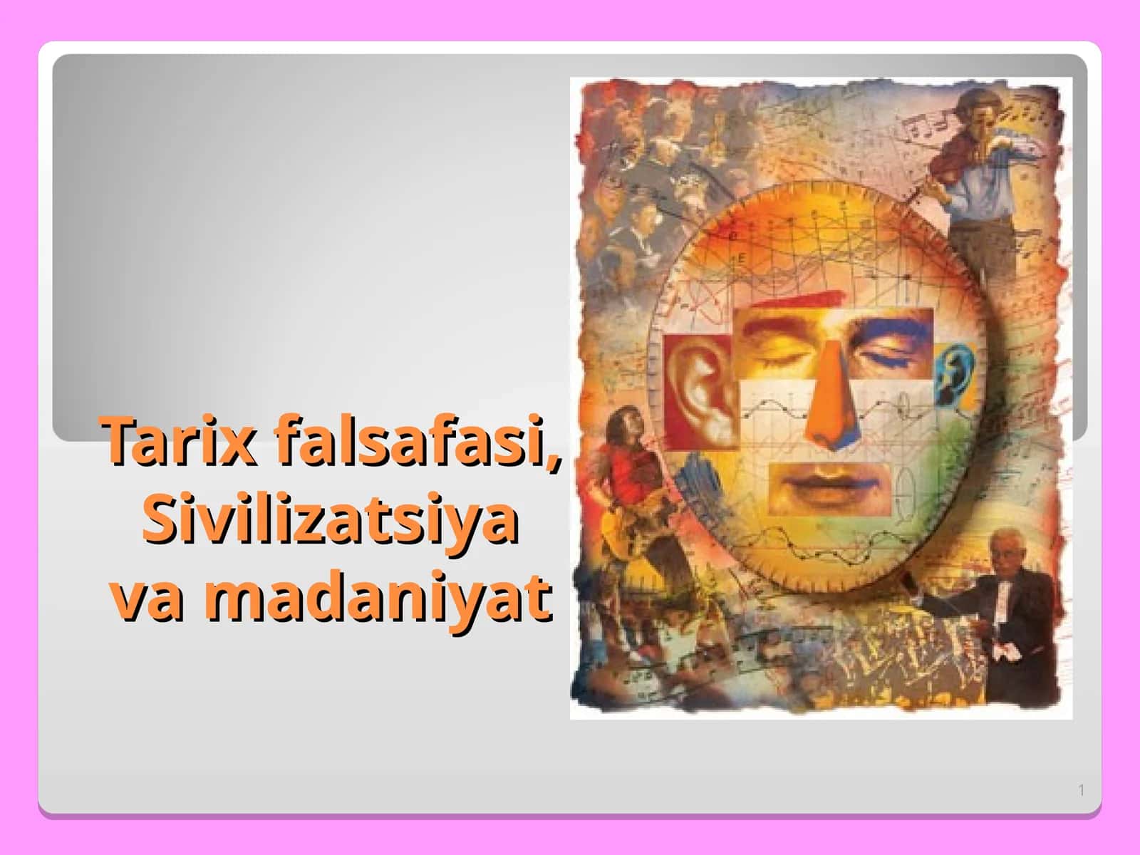 Tarix falsafasi, Sivilizatsiya va madaniyat 1