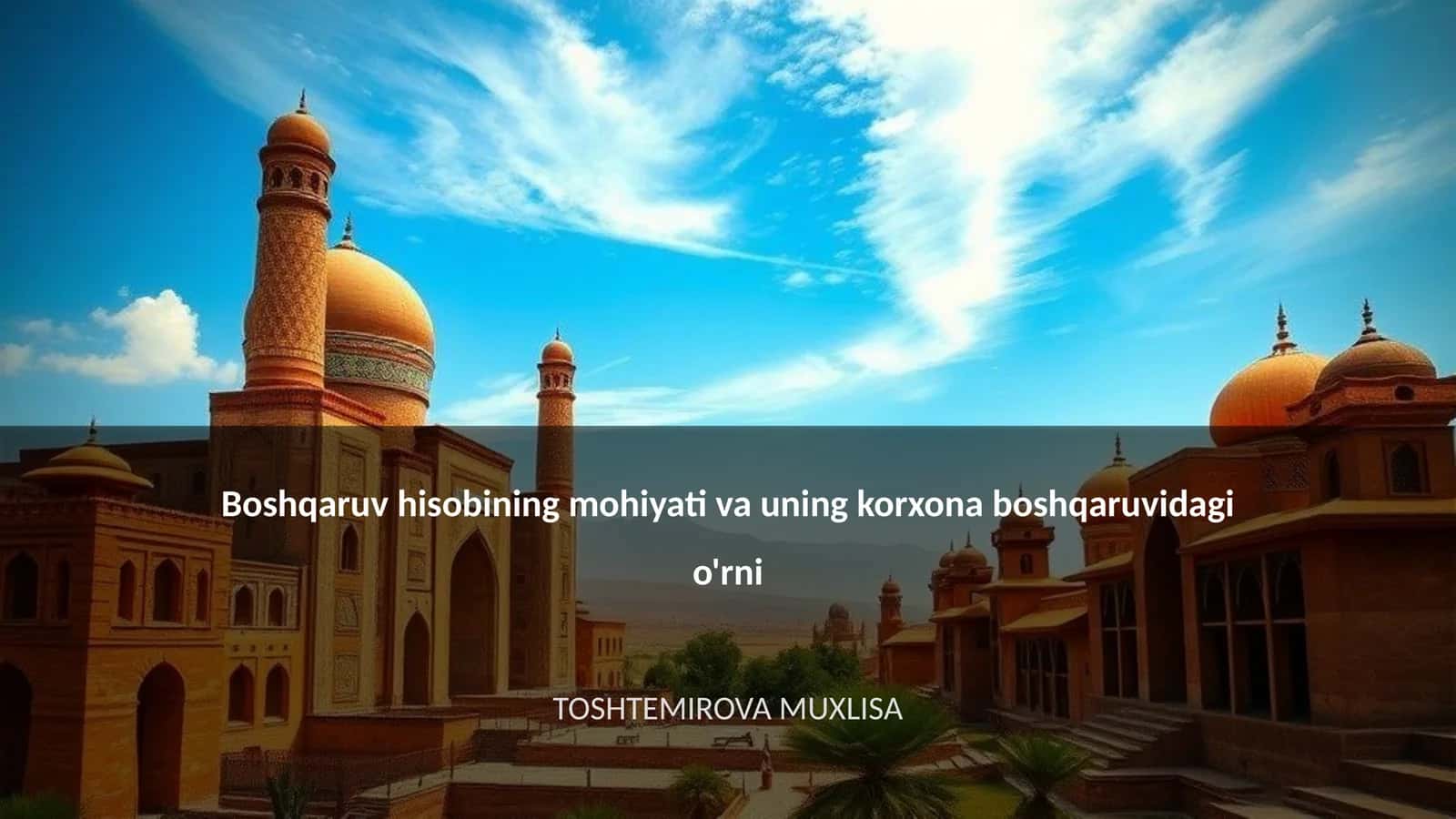 Boshqaruv hisobining mohiyati va uning korxona boshqaruvidagi o'rni 1