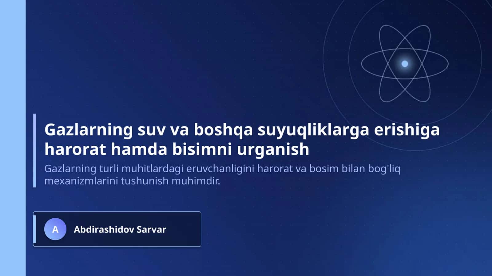 Gazlarning suv va boshqa suyuqliklarga erishiga harorat hamda bisimni urganish 1
