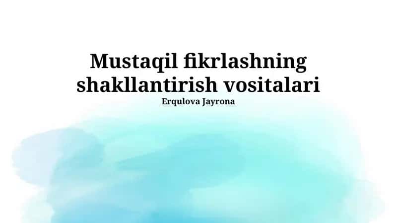 Mustaqil fikrlashning shakllantirish vositalari 1