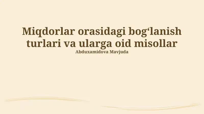 Miqdorlar orasidagi bogʻlanish turlari va ularga oid misollar 1
