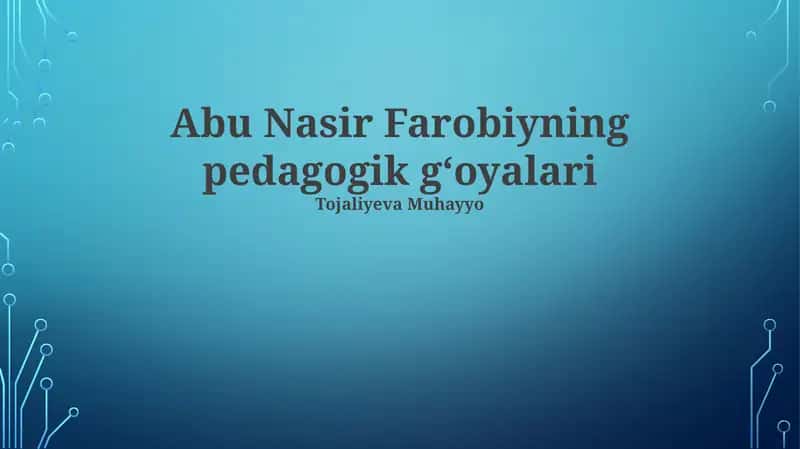 Abu Nasir Farobiyning pedagogik g‘oyalari 1