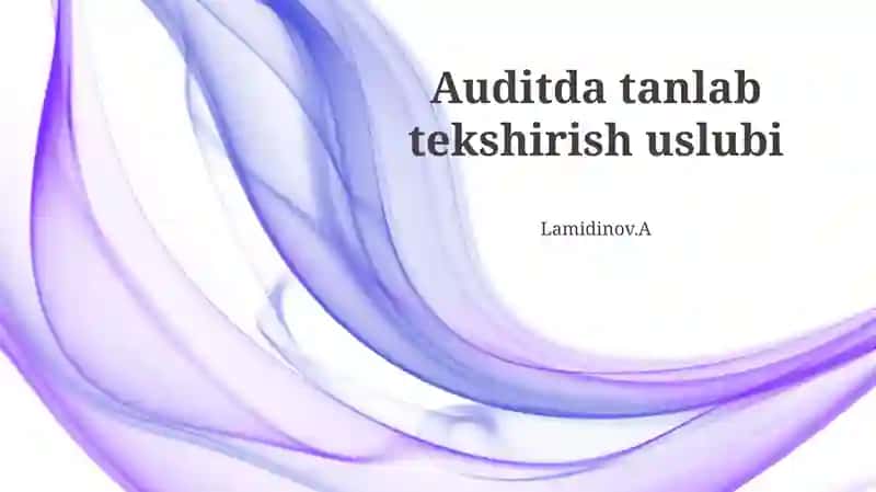 Auditda tanlab tekshirish uslubi