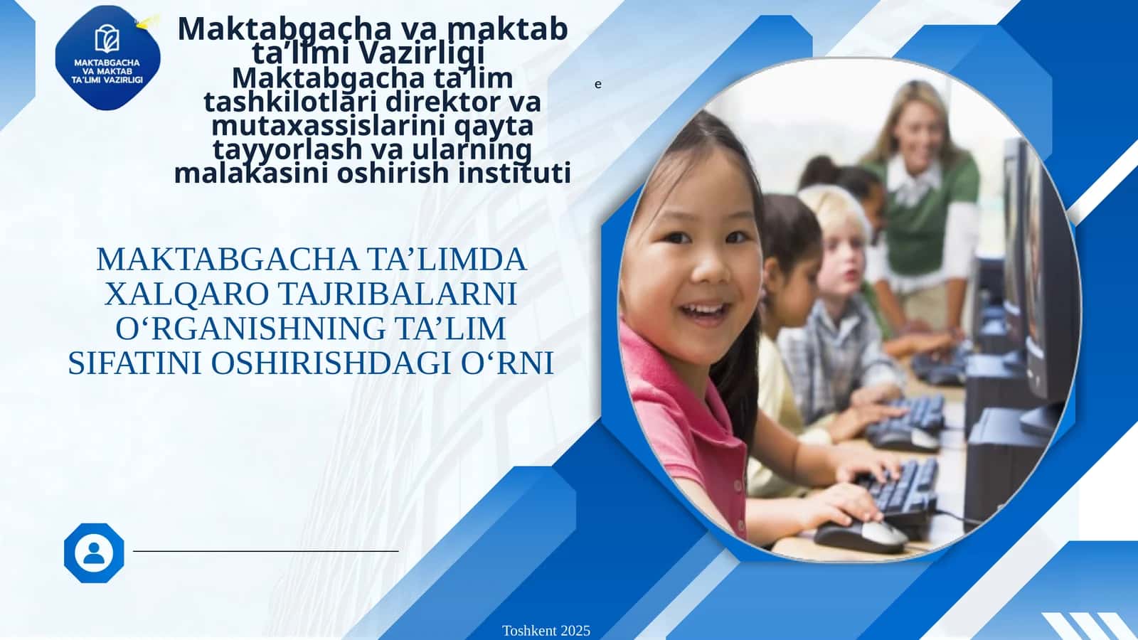 MAKTABGACHA TA’LIMDA XALQARO TAJRIBALARNI O‘RGANISHNING TA’LIM SIFATINI OSHIRISHDAGI O‘RNI 1