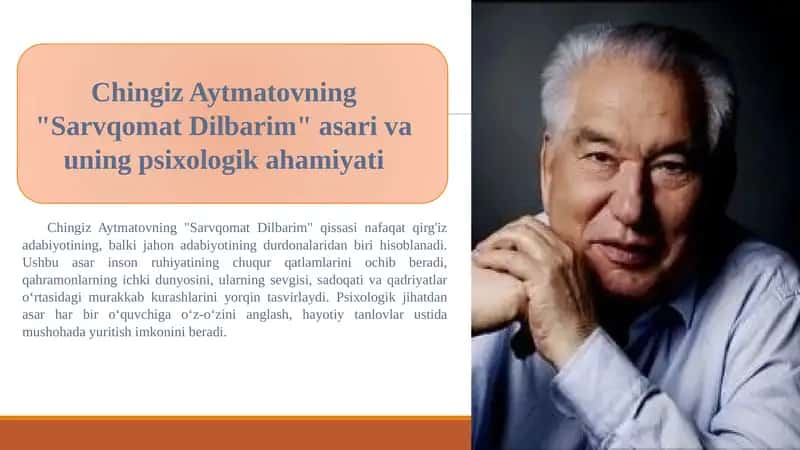 Chingiz Aytmatovning "Sarvqomat Dilbarim" asari va uning psixologik ahamiyati 1