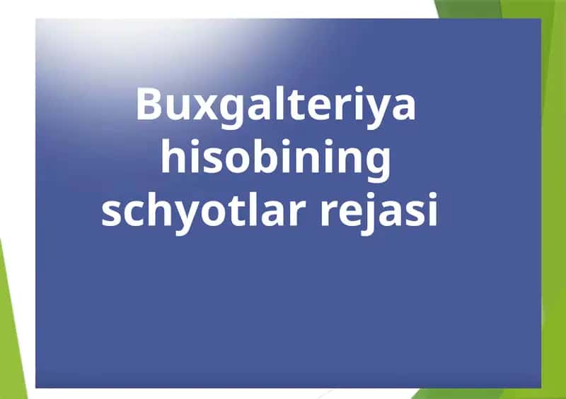 Buxgalteriya hisobining schyotlar rejasi 1