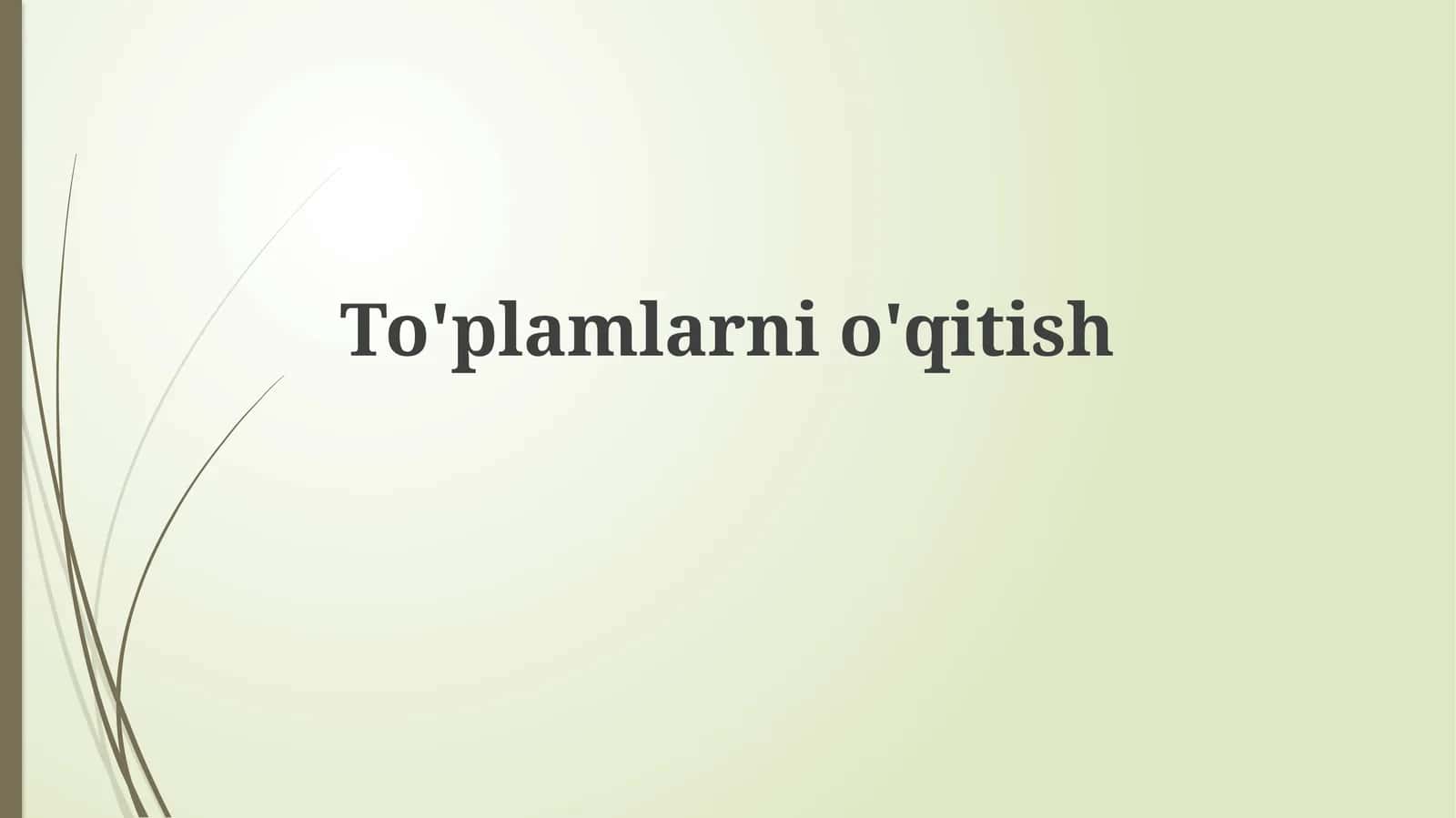 To'plamlarnio'qitish 1