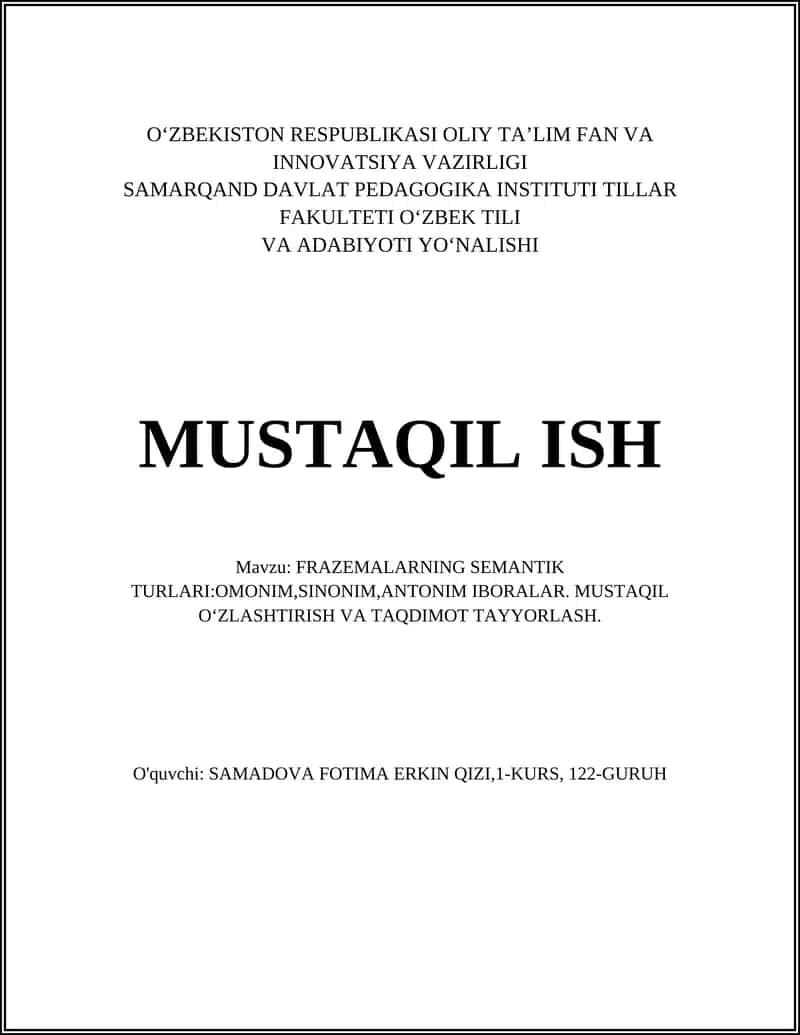 FRAZEMALARNING SEMANTIK TURLARI:OMONIM,SINONIM,ANTONIM IBORALAR. MUSTAQIL OʻZLASHTIRISH VA TAQDIMOT TAYYORLASH 1