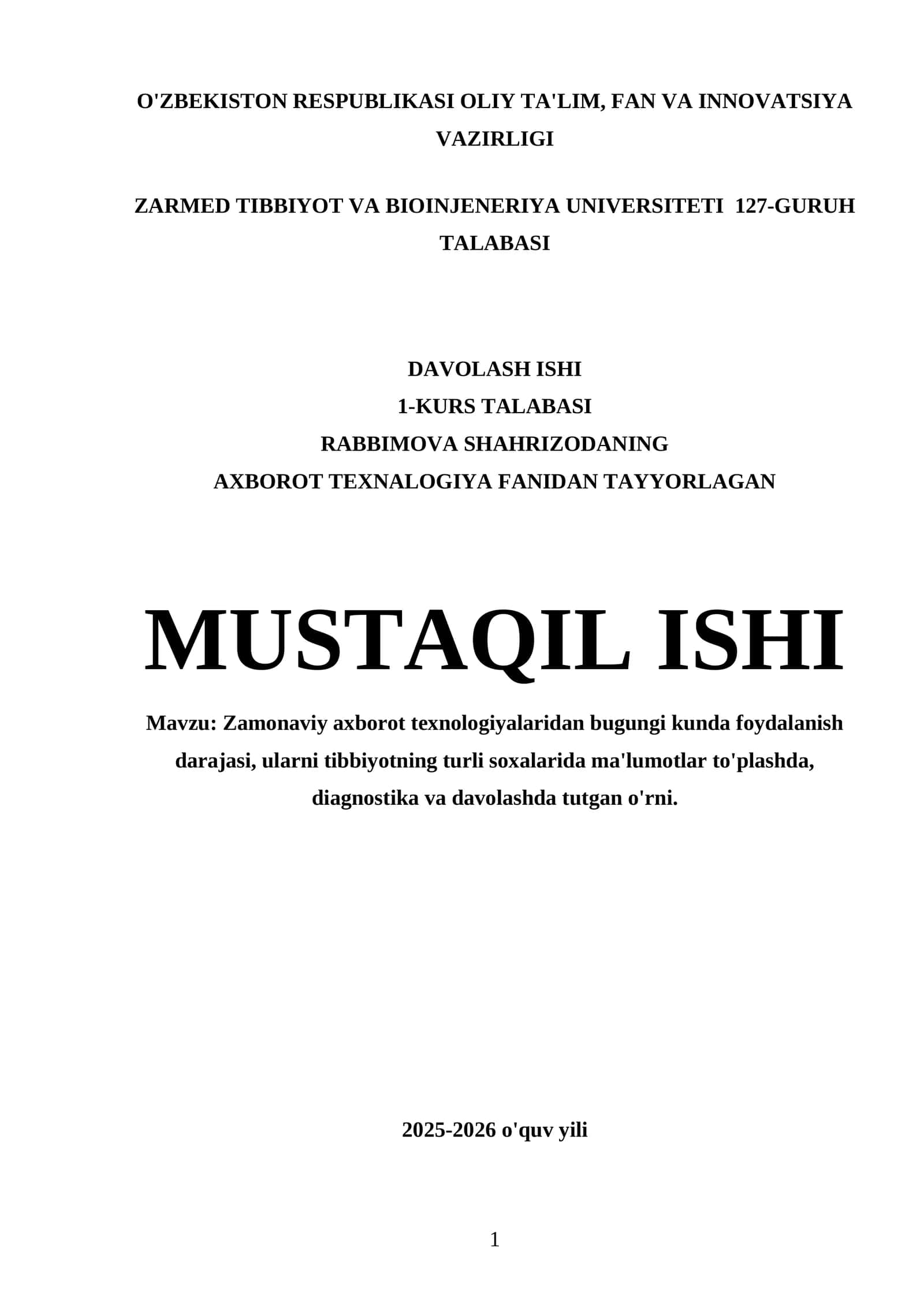 MUSTAQIL ISHI: Zamonaviy axborot texnologiyalaridan bugungi kunda foydalanish darajasi, ularni tibbiyotning turli soxalarida ma'lumotlar to'plashda, diagnostika va davolashda tutgan o'rni 1