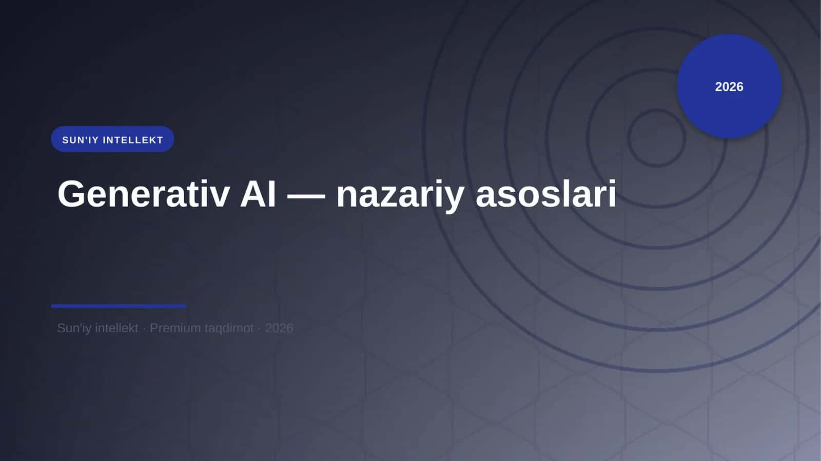 Generativ AI — nazariy asoslari 1