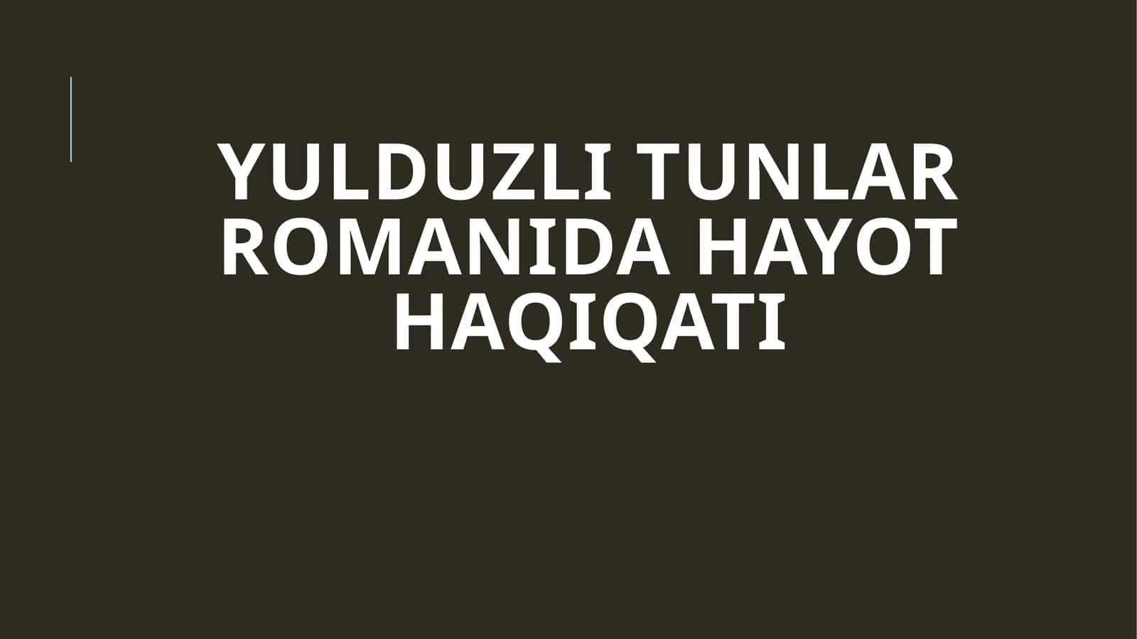 Yulduzli tunlar romanida hayot haqiqati 1