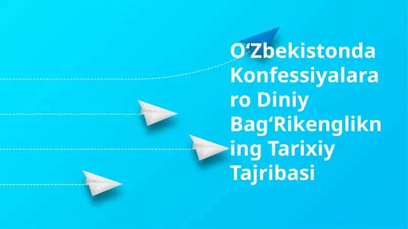 Oʻzbekistonda Konfessiyalararo Diniy BagʻRikenglikning Tarixiy Tajribasi 1