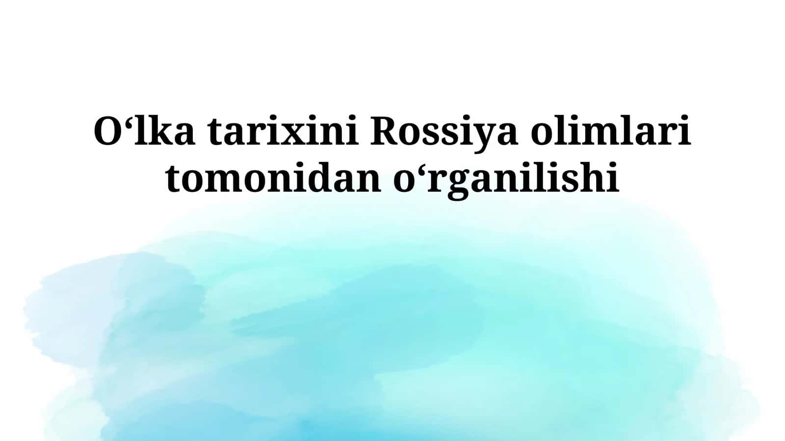Oʻlka tarixini Rossiya olimlari tomonidan oʻrganilishi 1