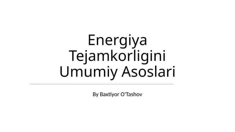 Energiya Tejamkorligini Umumiy Asoslari 1