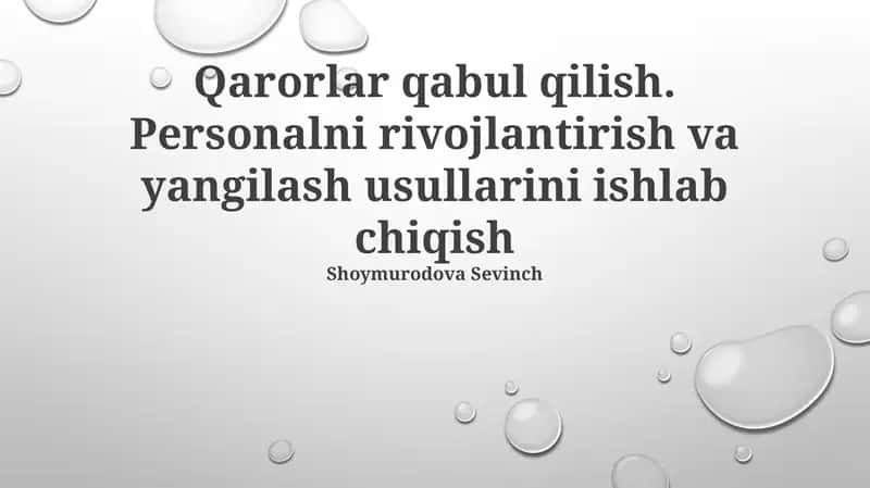Qarorlar qabul qilish. Personalni rivojlantirish va yangilash usullarini ishlab chiqish 1